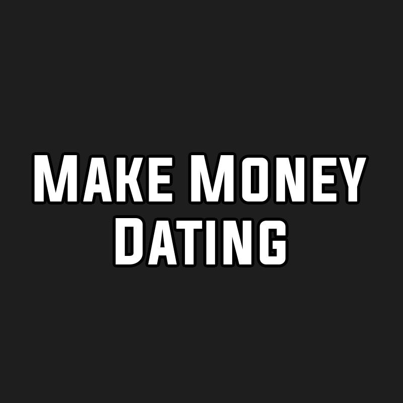 Make Money Dating