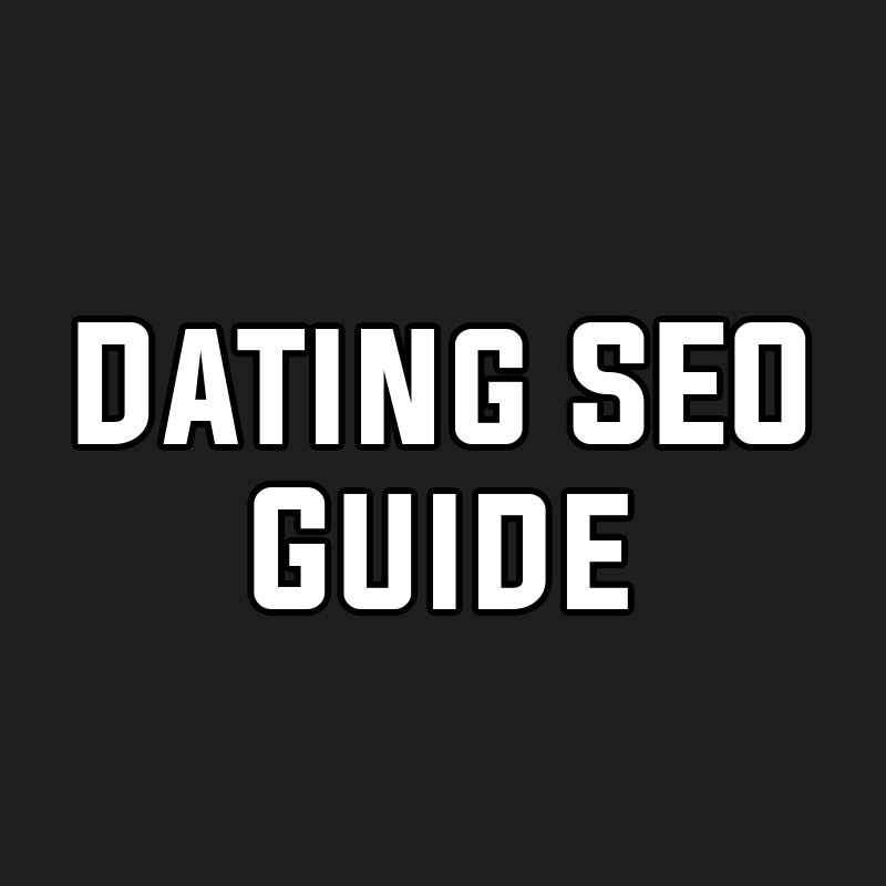 Dating SEO Guide