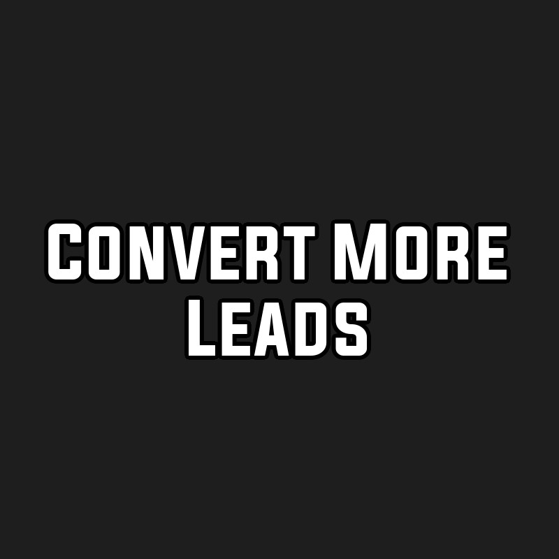 Convert More Leads