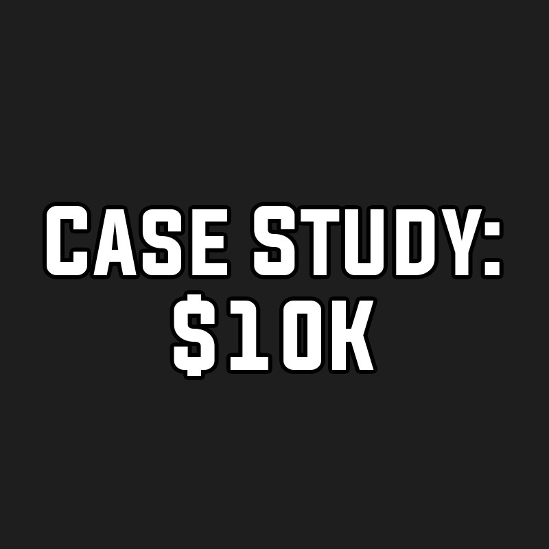 Case Study: $10K
